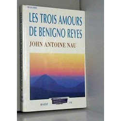 Les trois amours de Benigno Reyes