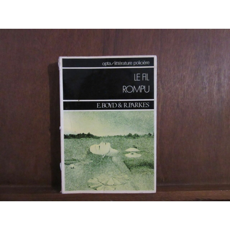 LE FIL rompu e boyd r parkers