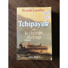 Ronald Lavallée Tchipayuk ou le Chemin du Loup
