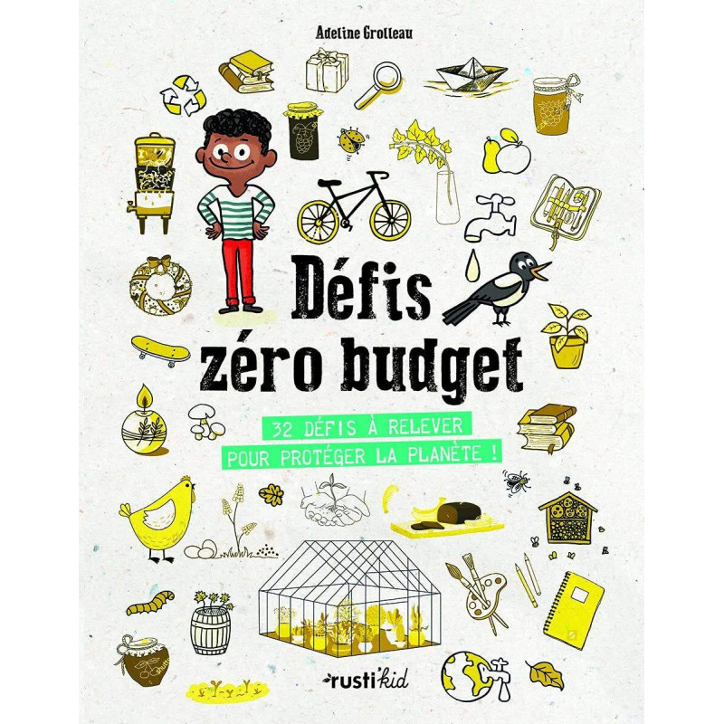 Défis zéro budget: 32 défis à relever pour protéger la planète