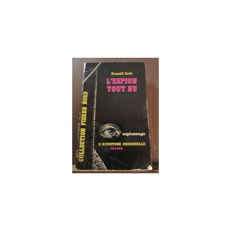 Ronald seth L'Espion fou fayard Collection n140