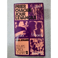 Prier chaque jour l'Evangile - Temps ordinaire - En 2 tomes