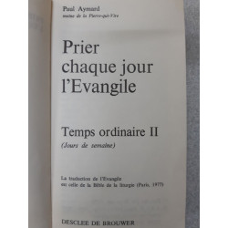 Prier chaque jour l'Evangile - Temps ordinaire - En 2 tomes