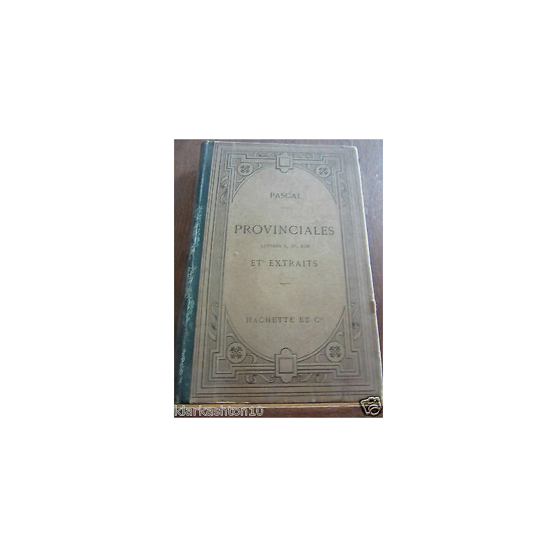 pascal provinciales lettres i iv XIII et extraits Hachette Cie