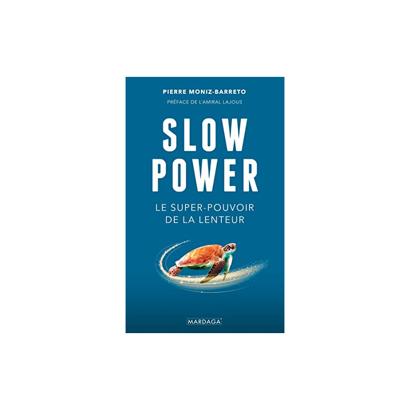 Slow Power: Le super-pouvoir de la lenteur