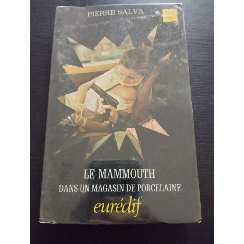 Le mammouth dans un magasin de porcelaine