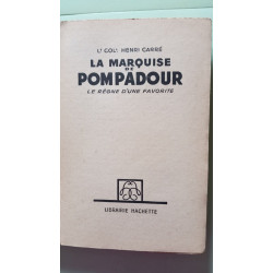 La marquise de pompadour le regne d'une favorite