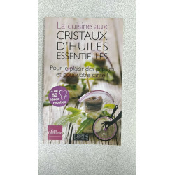 La cuisine aux Cristaux d'huiles essentielles