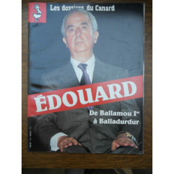 Les Dossiers du Canard N53 Edouard de Ballamou Ier à Balladurdur