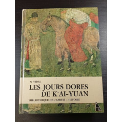 Les Jours Dores de K'ai-Yuan