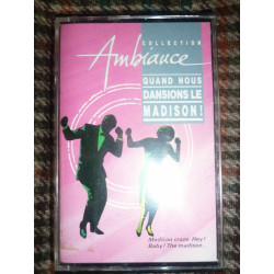 Collection Ambiance Quand nous dansions le madison Cassette...