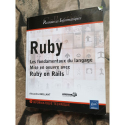 Ruby - Les fondamentaux du langage - Mise en oeuvre avec Ruby on Rails