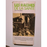 Les racines de la santé