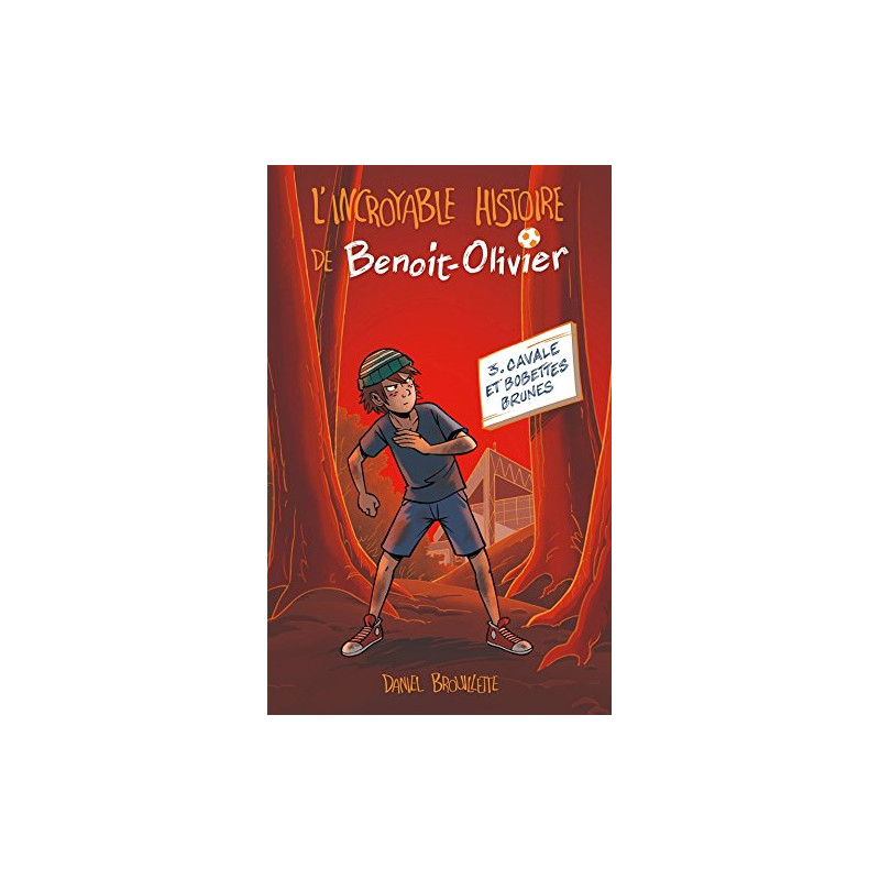 L'INCROYABLE HISTOIRE DE BENOIT-OLIVIER T03: Cavales et bobettes...