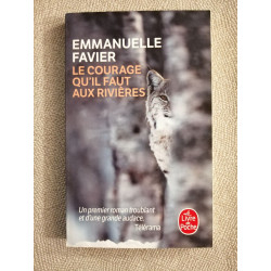 Le courage qu'il faut aux rivières