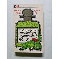 Le dictionnaire des médecines naturelles Ho-Z