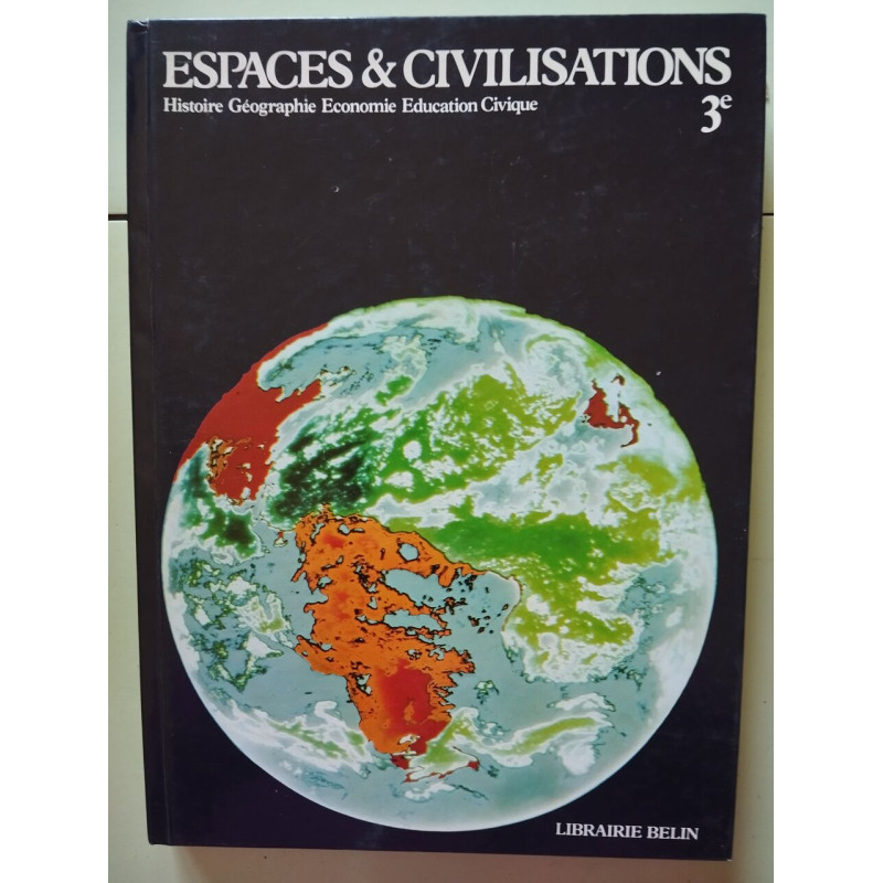 Espaces et civilisations : 3e histoire geographie économie...