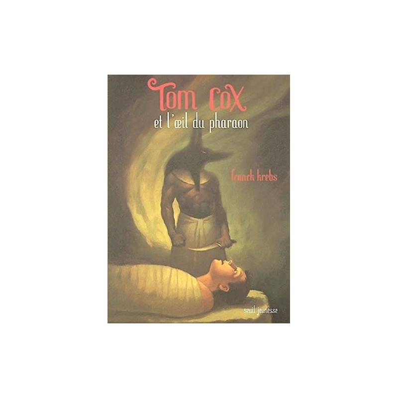 Tom Cox et l'Oeil du pharaon