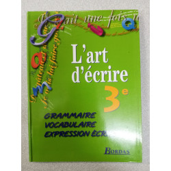 L'art D'ecrire 3eme. Grammaire Vocabulaire Expression Écrite...