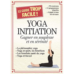 Yoga initiation : Gagner en souplesse et en sérénité