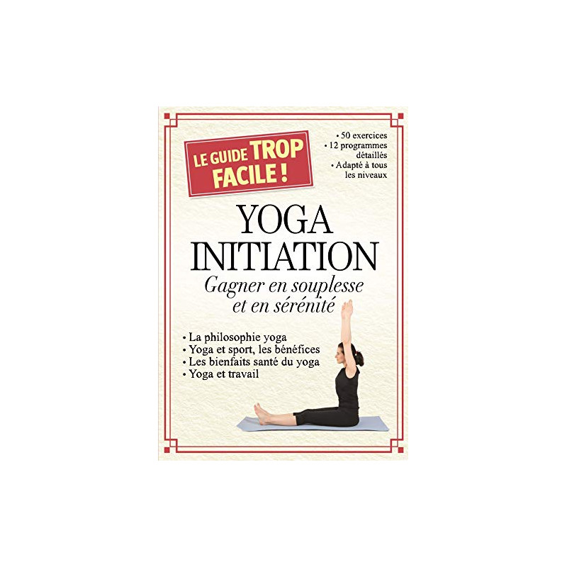 Yoga initiation : Gagner en souplesse et en sérénité