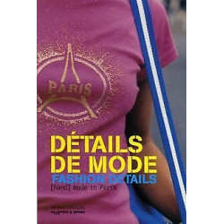 Détails de mode , Fashion Details : [Hand] made in Paris édition...