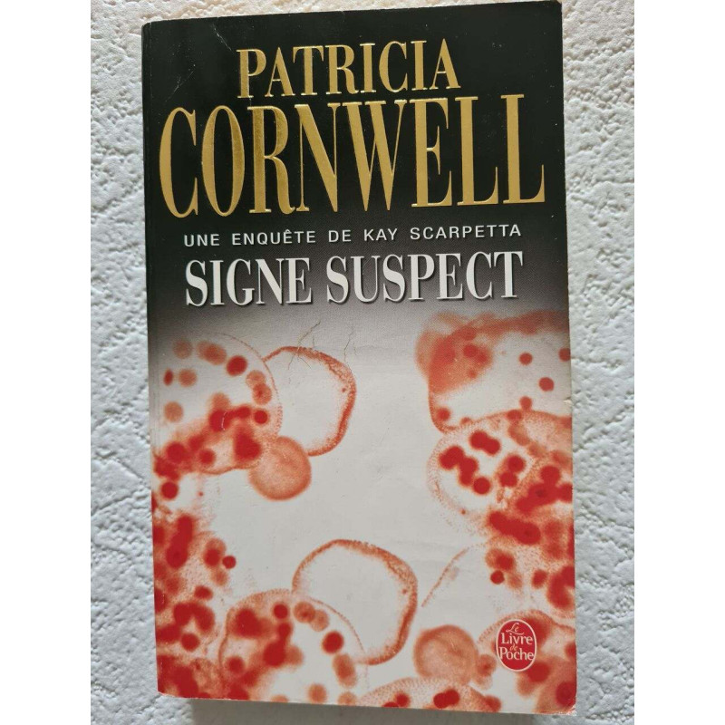 Signe Suspect. Une Enquête de Kay Scarpetta