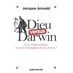 Dieu versus Darwin : Les créationnistes vont-ils triompher de la...