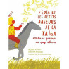 Fédia et les petits jaseurs de la Taïga: Contes et poèmes des pays...