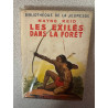 Les exiles dans la foret