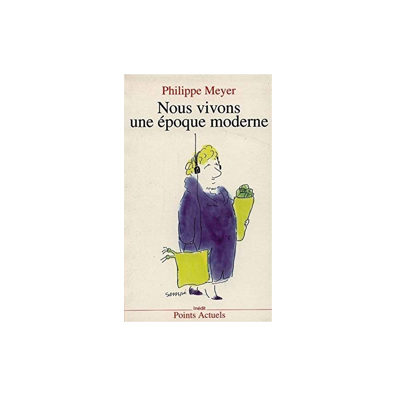 Nous vivons une époque moderne