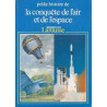 Petite histoire de la conquête de l'air et de l'espace