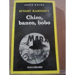 Stuart kaminsky chico banco bobo gallimard Série Noire n1755