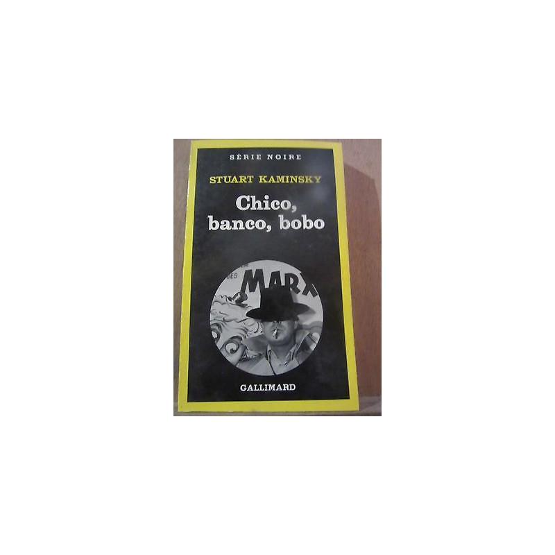 Stuart kaminsky chico banco bobo gallimard Série Noire n1755