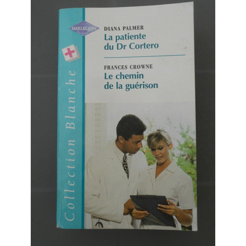 palmer La patiente du Dr Cortero- crowne Le chemin de La guérison...