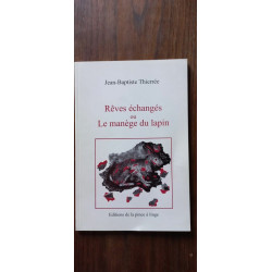 - Rêves échangés ou Le manège du lapin