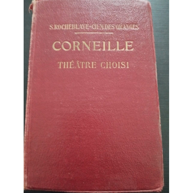 CORNEILLE Théâtre choisi