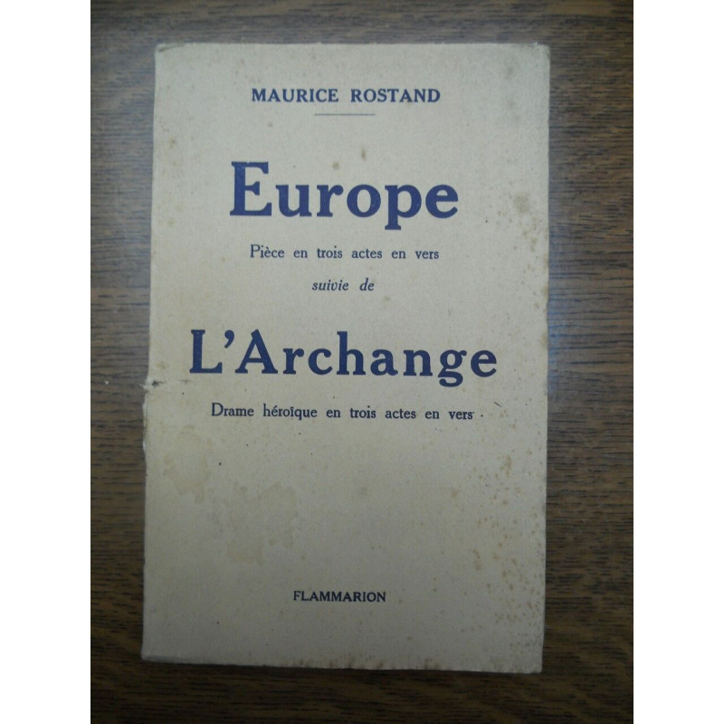 Maurice Rostand Europe pièce en trois actes suivie de l'Archange...
