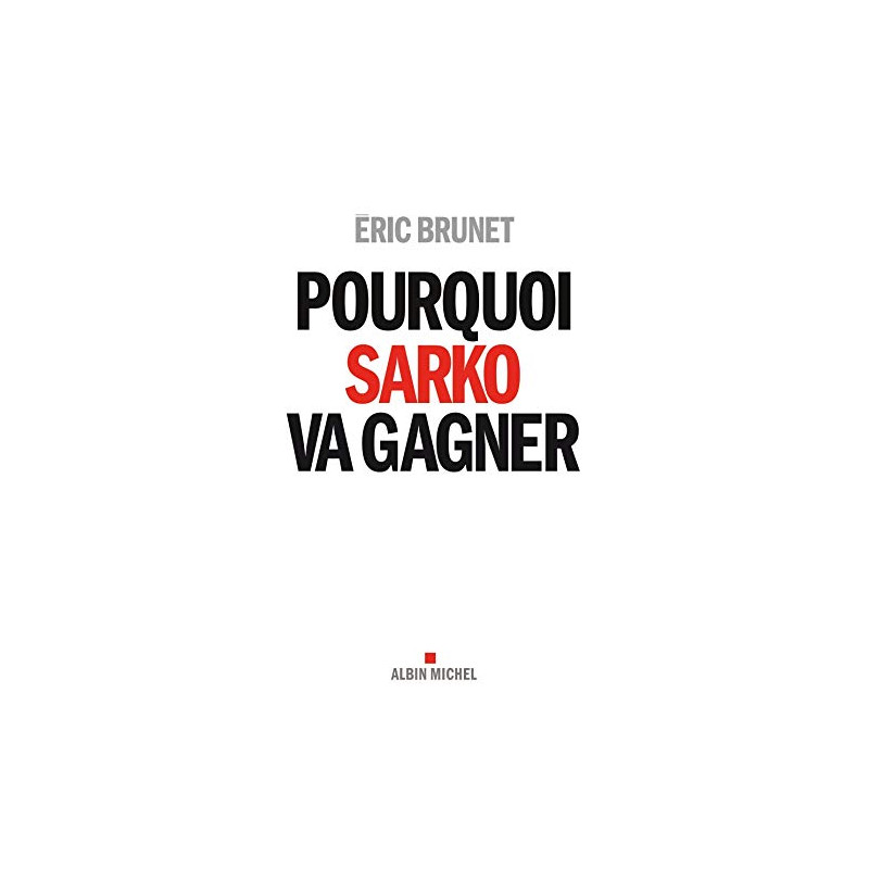 Pourquoi Sarko va gagner
