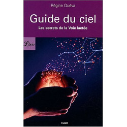 Guide du ciel : Les secrets de la Voie lactée