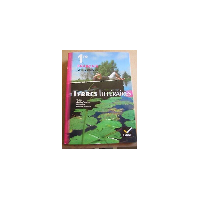 Terres littéraires 1ère français livre unique Librairie hatier