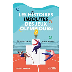 Les histoires insolites des Jeux Olympiques d'été: De l'Antiquité...