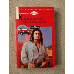 Mission impossible pour un ange gardien : Collection : Harlequin...