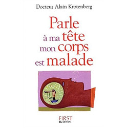 Parle à ma tête mon corps est malade