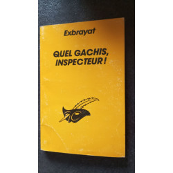 Quel gachis inspecteur