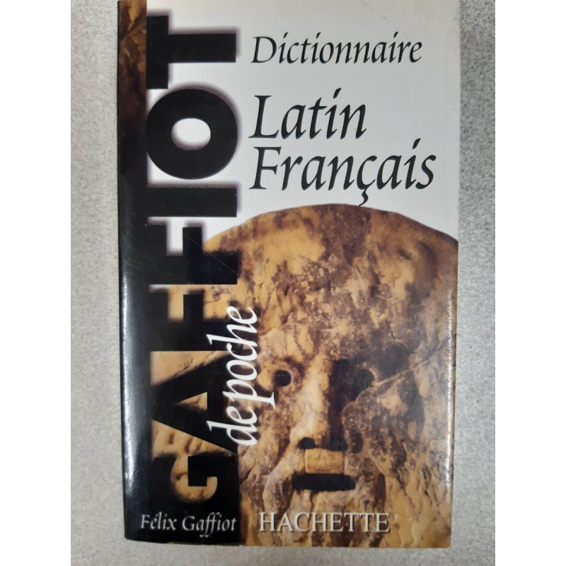 GAFFIOT de poche - Dictionnaire Latin Français
