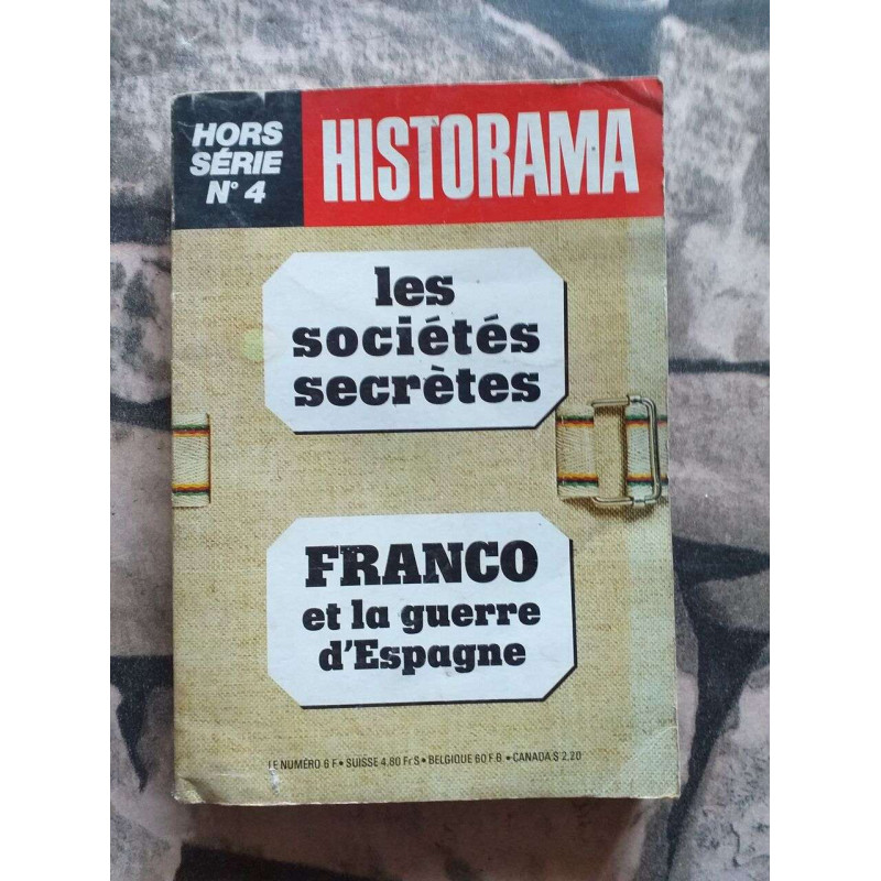 Les sociétés secrètes / Franco et la guerre d'Espagne