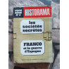 Les sociétés secrètes / Franco et la guerre d'Espagne