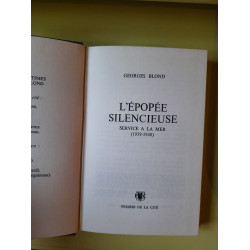 L'épopée silencieuse / service à la mer 1939-1940
