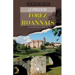 LE PARLER DU FOREZ ET DU ROANNAIS